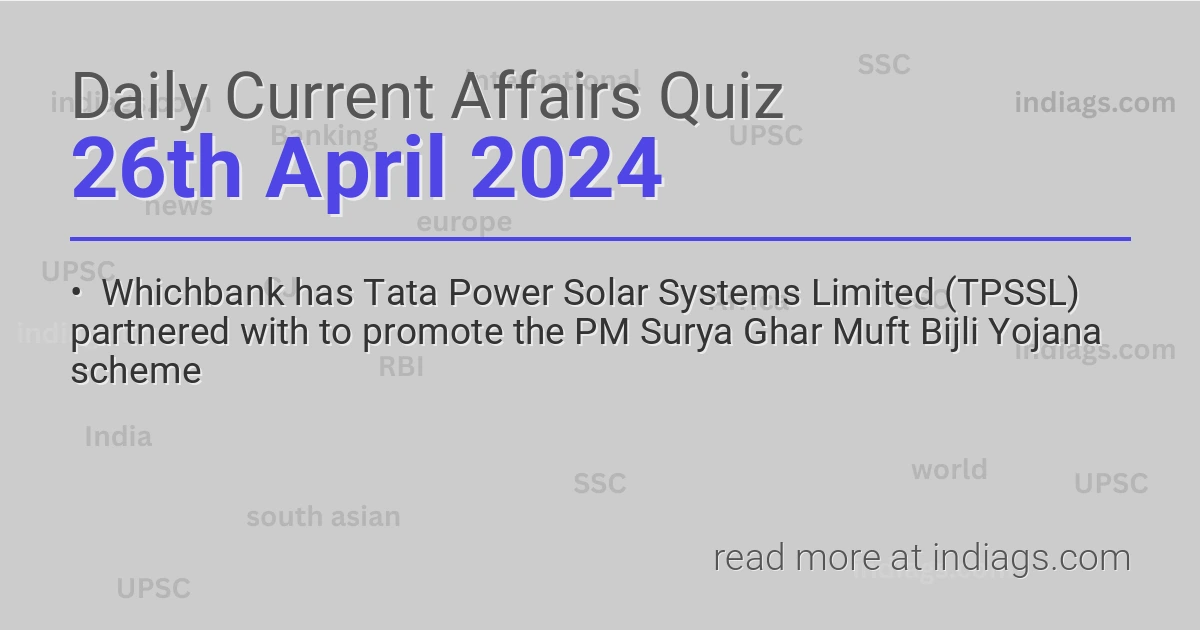 Image for the Daily Current Affairs Quiz of 26 April 2024 from indiags.com