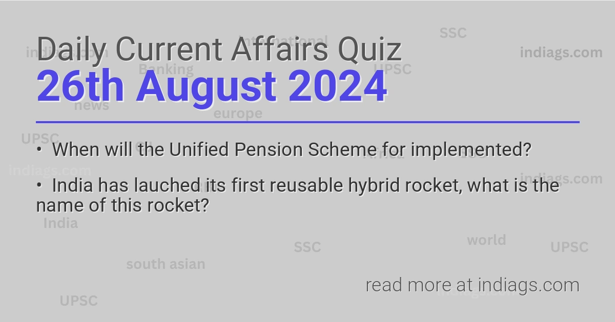 Image for the Daily Current Affairs Quiz of 26 August 2024 from indiags.com