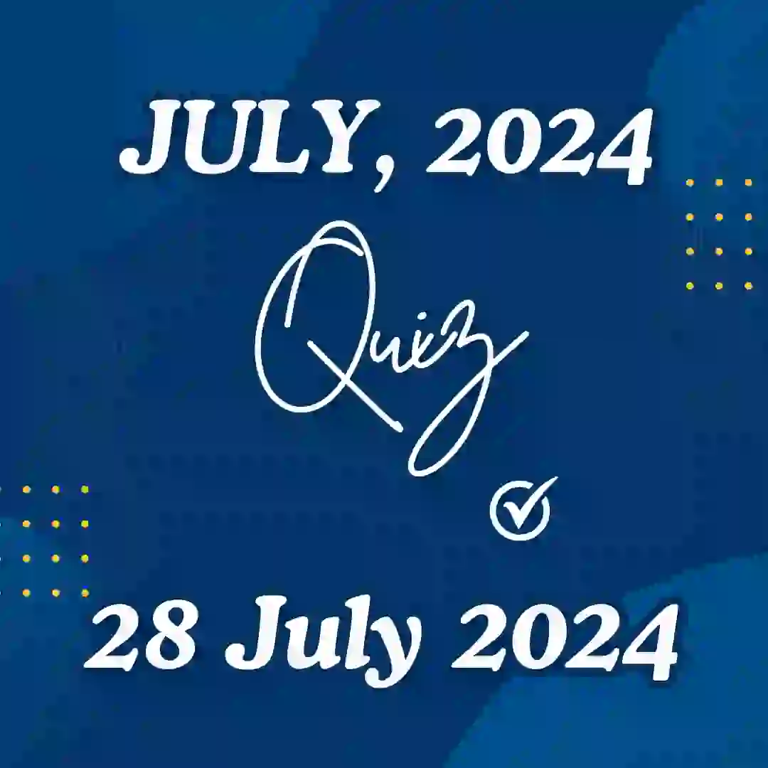 Current Affairs Weekly Quiz - July 28, 2024