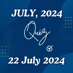 Current Affairs Weekly Quiz - July 22, 2024