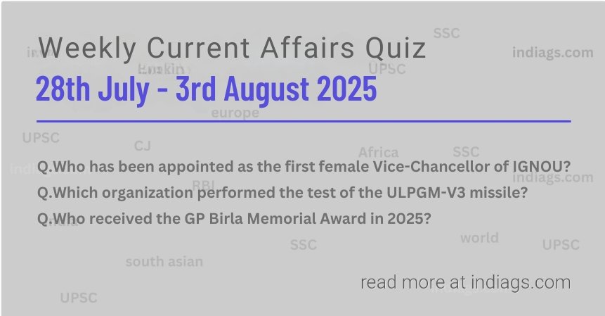 weekly current affairs 28 July - 3 August | Current Affairs Quiz