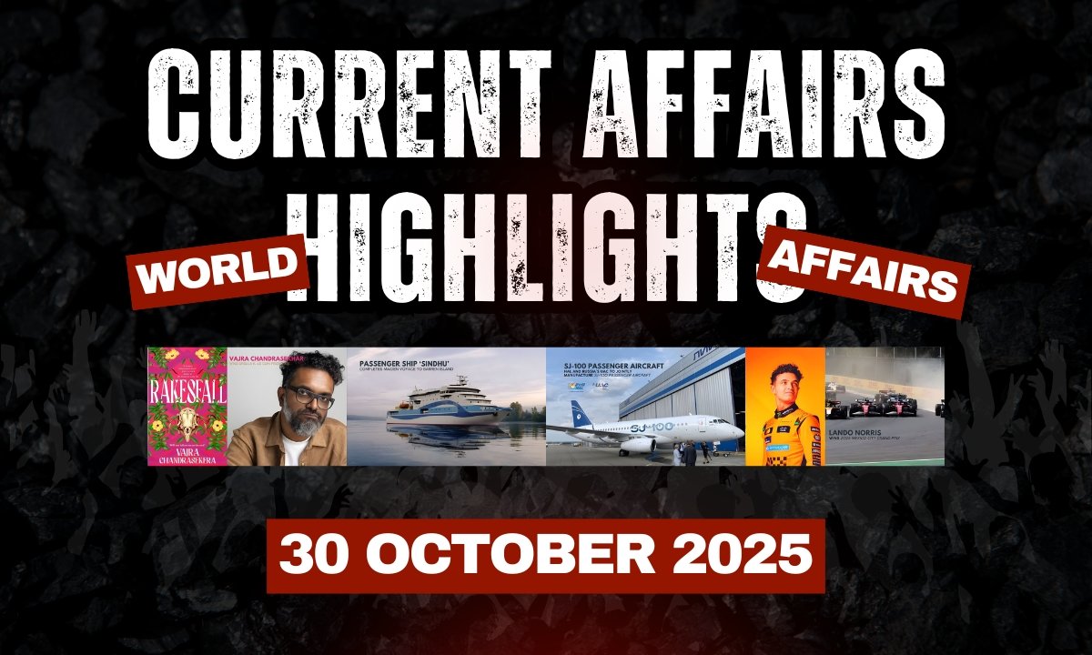 Current Affairs Highlights 30 October 2025 | Latest International News