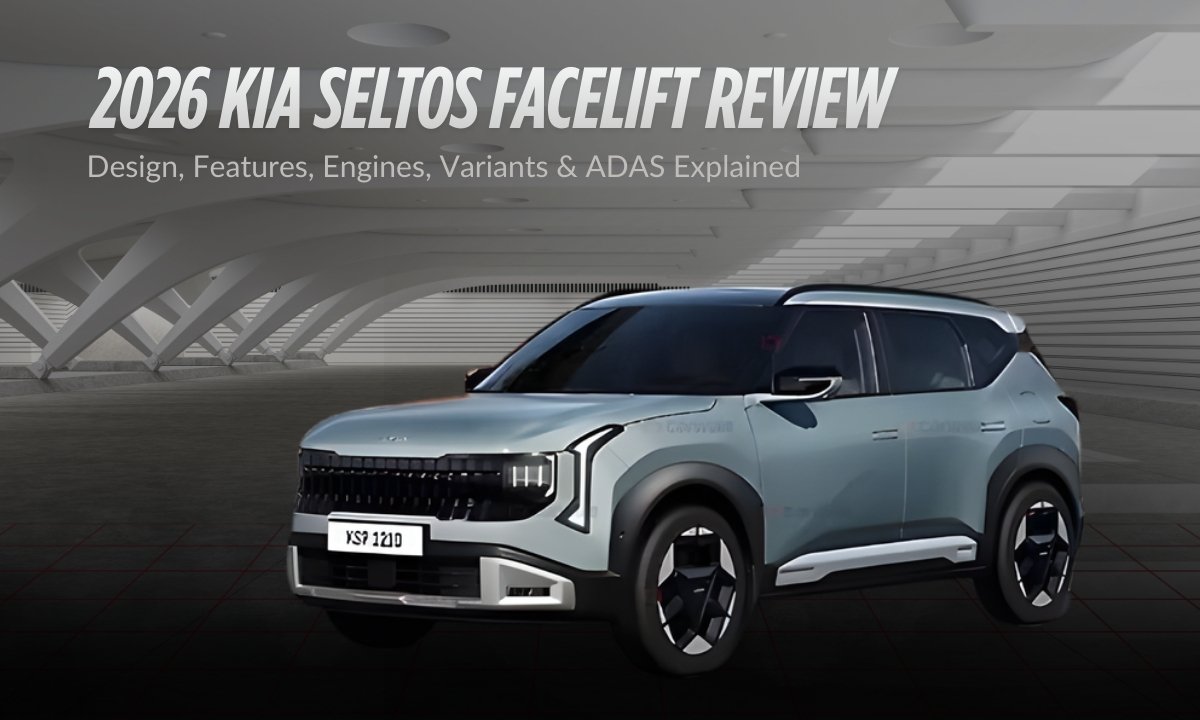 2026 Kia Seltos Facelift Review: Price, Features, Engines, ADAS & Variants Explained