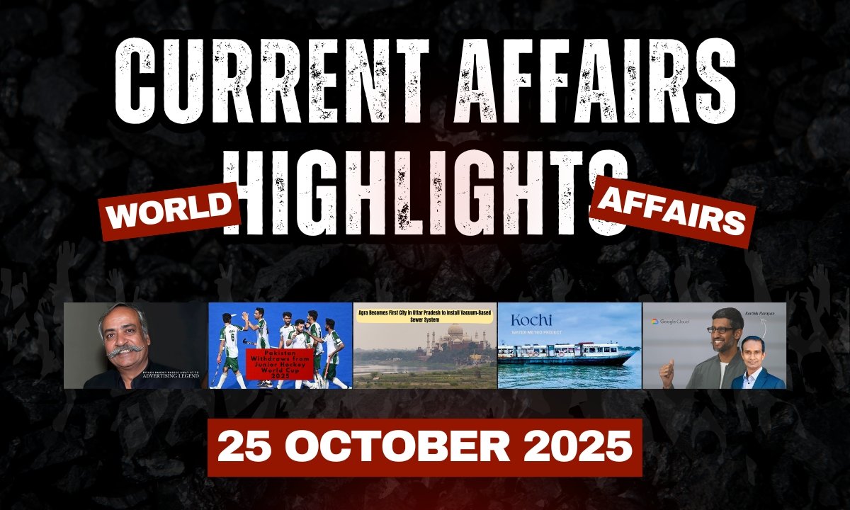 Current Affairs Highlights 25 October 2025 – India and World Updates