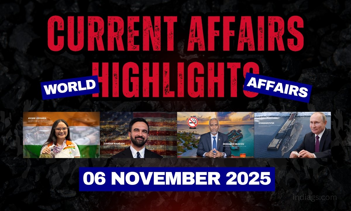 Current Affairs Highlights – 06 November 2025 UPSC, PSC, SSC Daily GS
