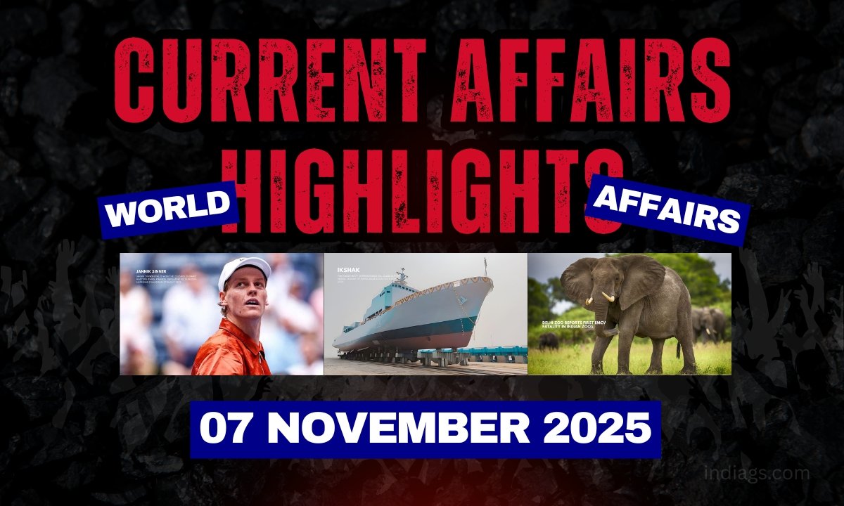 current affairs Highlight 7 november 2025