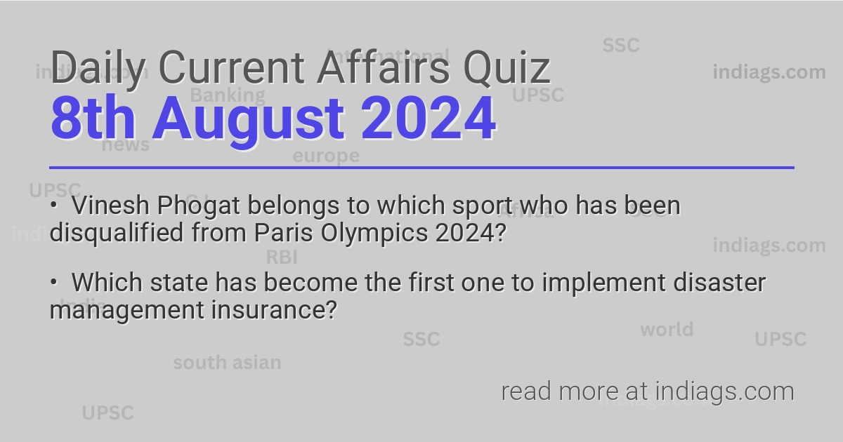 Image for the Daily Current Affairs Quiz of 8th August 2024 featuring top questions.