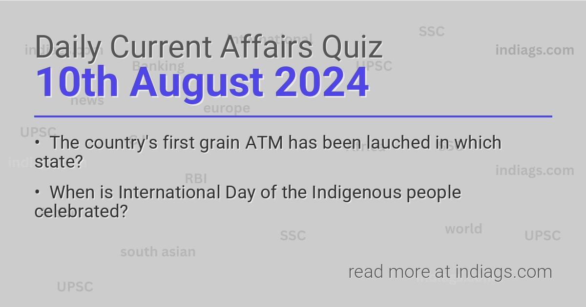 Image for the Daily Current Affairs Quiz of 10th August 2024 featuring top questions.