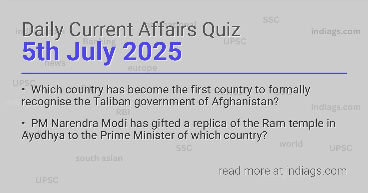 Image for the Daily Current Affairs Quiz of 5th July 2025 featuring top questions.