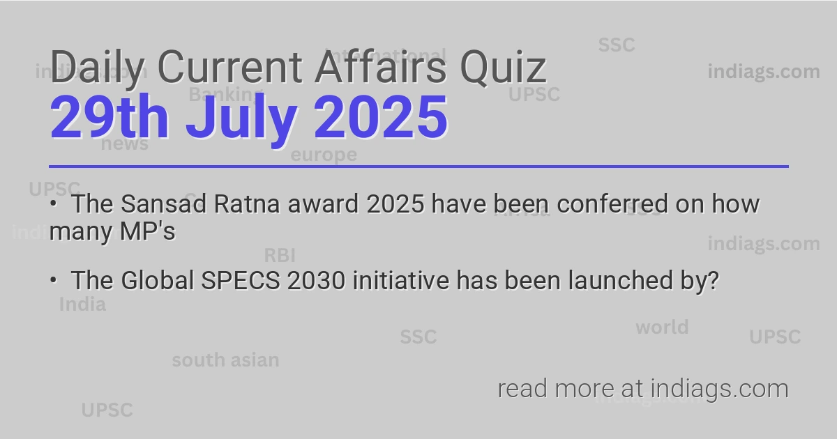 Image for the Daily Current Affairs Quiz of 29th July 2025 featuring top questions.
