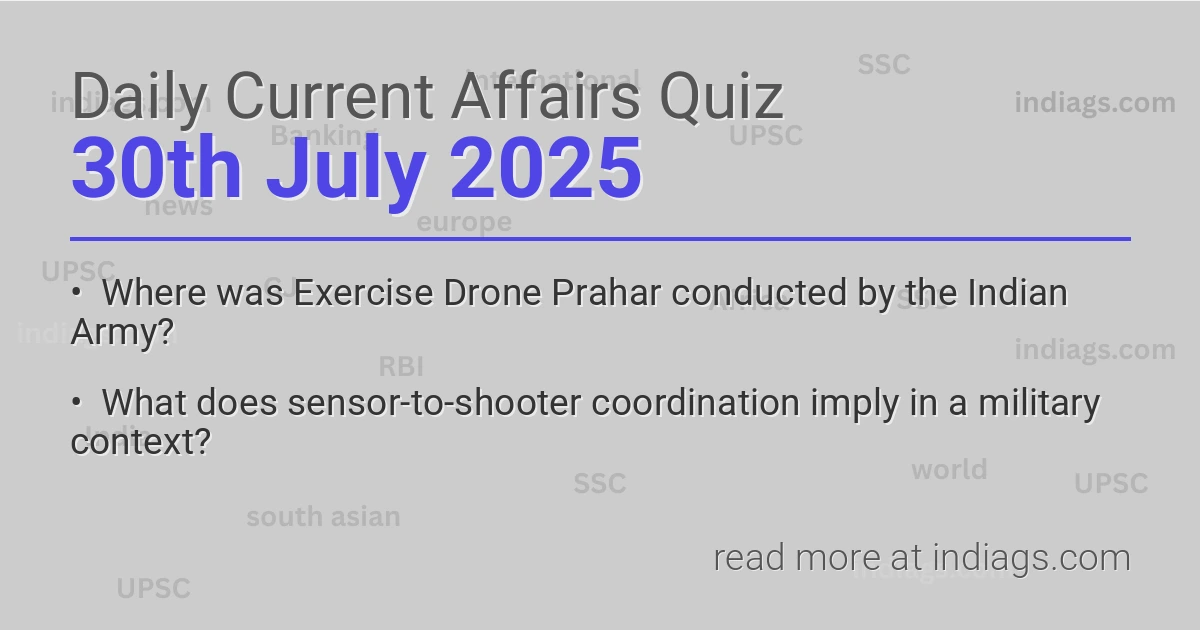 Image for the Daily Current Affairs Quiz of 30th July 2025 featuring top questions.