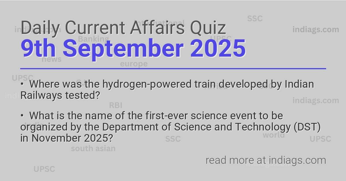 Image for the Daily Current Affairs Quiz of 9th September 2025 featuring top questions.