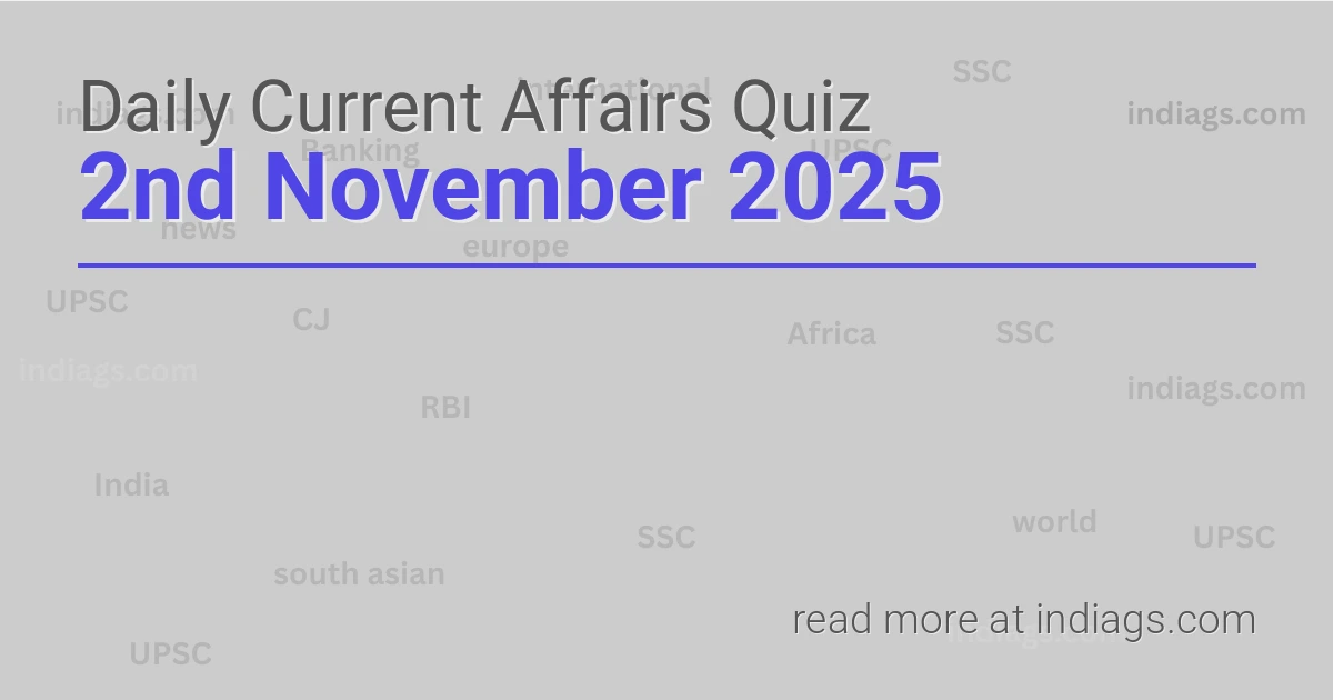 Image for the Daily Current Affairs Quiz of 2nd November 2025 featuring top questions.