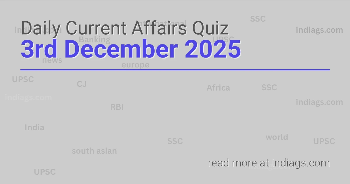 Image for the Daily Current Affairs Quiz of 3rd December 2025 featuring top questions.